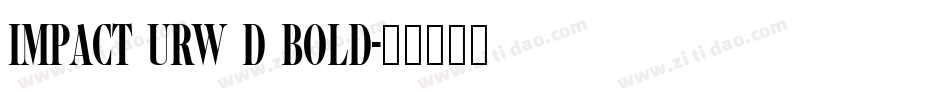 Impact URW D Bold字体转换